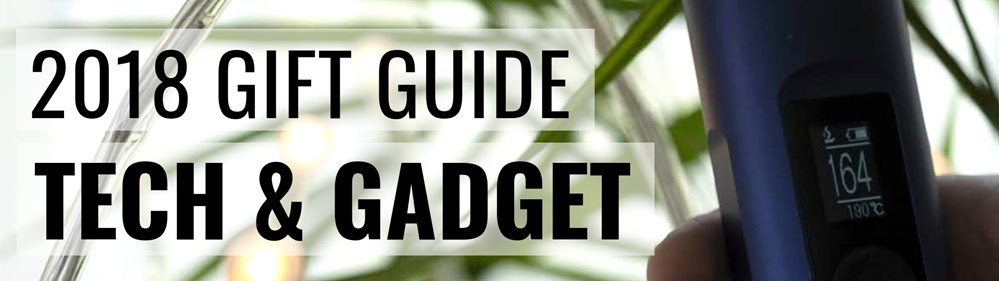 2018 Cannabis Gift Guide: Tech & Gadget