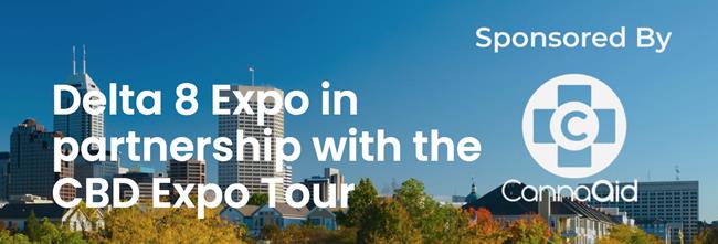 The Delta 8 Expo in Partnership with The CBD Expo: Indianapolis